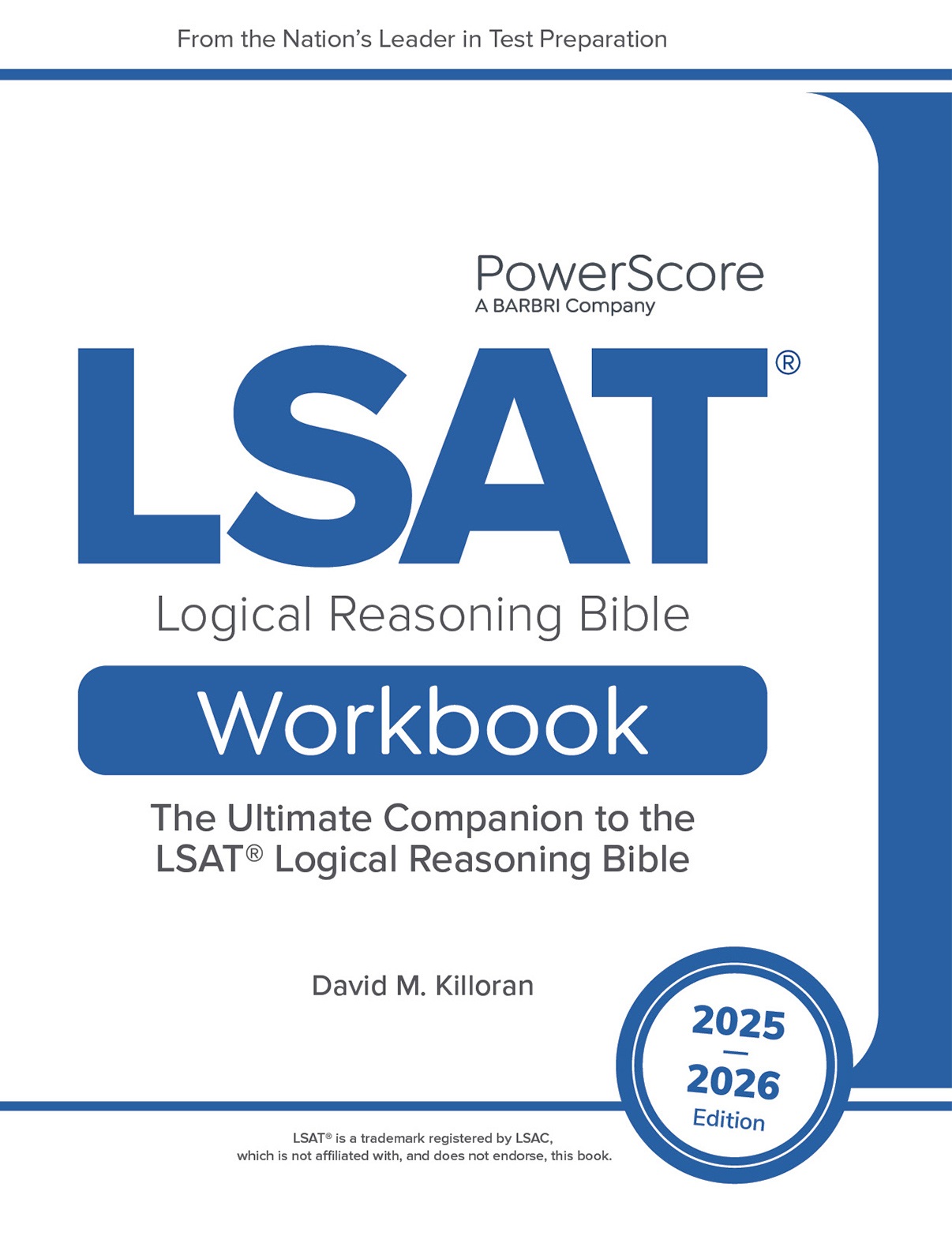 The PowerScore 2025-2026 LSAT Logical Reasoning Bible Workbook